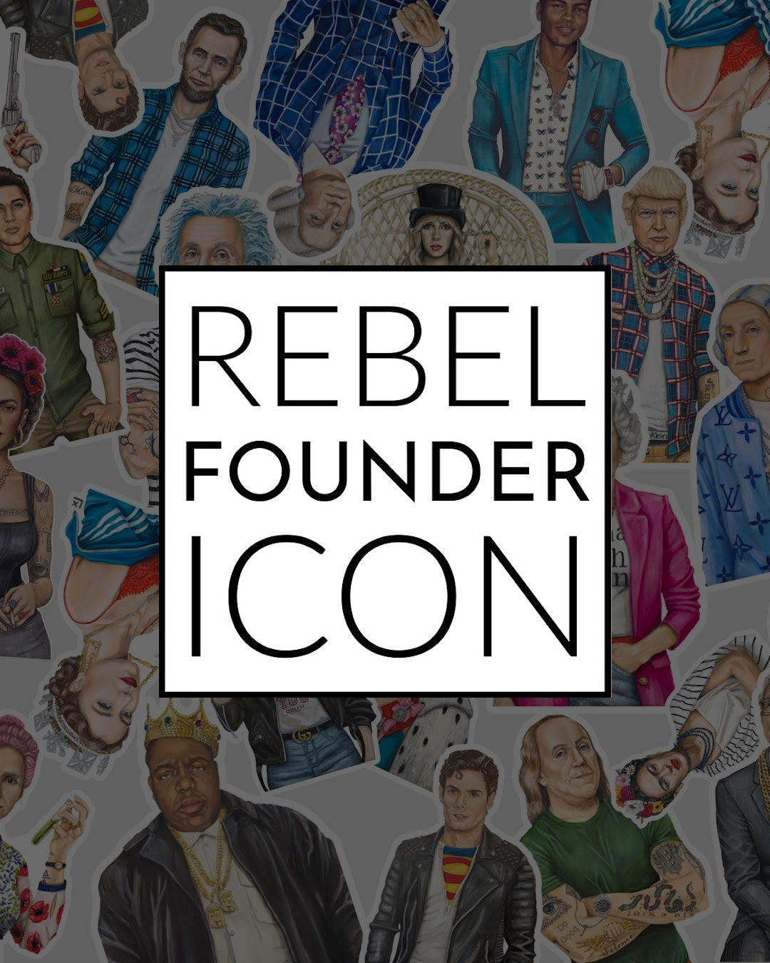Brand Ethos: Rebel, Founder, Icon