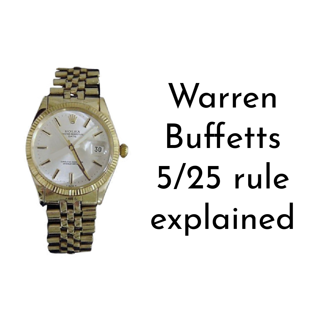 Warren Buffet's 5/25 Rule Explained